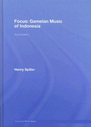 Книга Focus: Gamelan Music of Indonesia Spiller