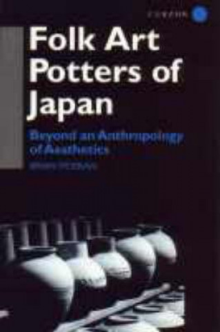 Könyv Folk Art Potters of Japan Brian Moeran