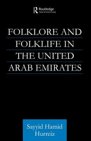 Carte Folklore and Folklife in the United Arab Emirates Sayyid Hamid Hurriez