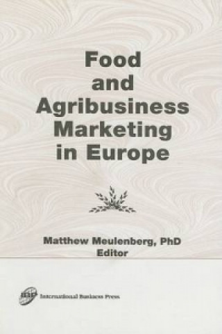 Könyv Food and Agribusiness Marketing in Europe Matthew Meulenberg