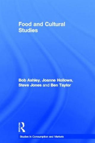 Kniha Food and Cultural Studies Ben Taylor