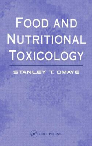 Kniha Food and Nutritional Toxicology Stanley T. Omaye