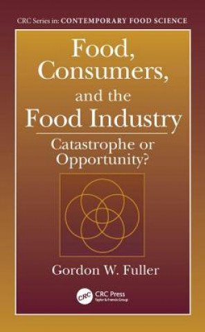 Carte Food, Consumers, and the Food Industry Gordon W. Fuller