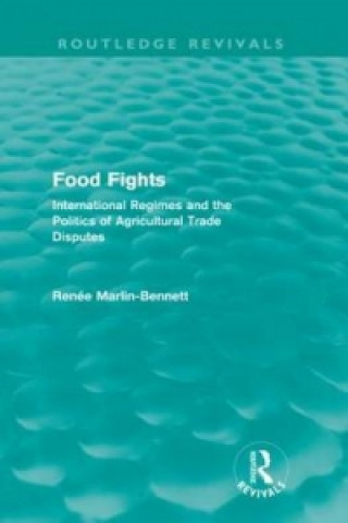 Książka Food Fights (Routledge Revivals) Renee Marlin-Bennett