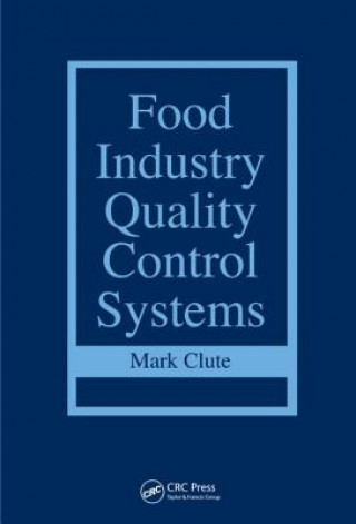 Kniha Food Industry Quality Control Systems Mark Clute