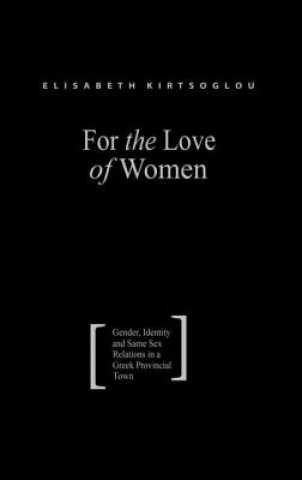 Βιβλίο For the Love of Women Elisabeth Kirtsoglou