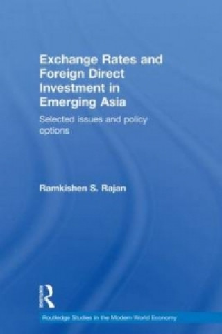Könyv Exchange Rates and Foreign Direct Investment in Emerging Asia Ramkishen S. Rajan