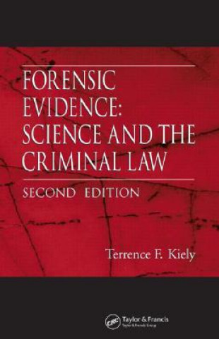 Könyv Forensic Evidence Terrance F. Kiely
