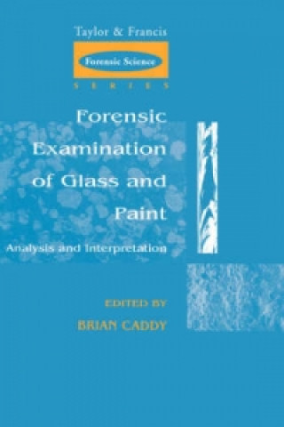 Könyv Forensic Examination of Glass and Paint Clive Brown