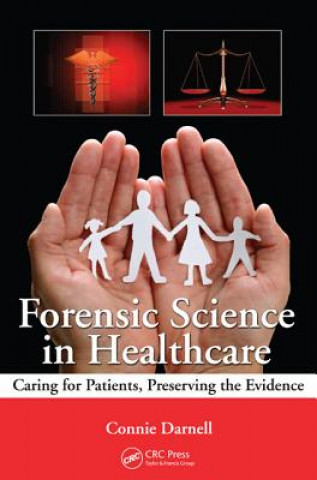 Kniha Forensic Science in Healthcare Connie Darnell