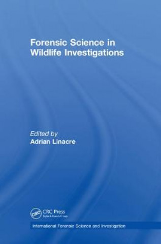 Książka Forensic Science in Wildlife Investigations 