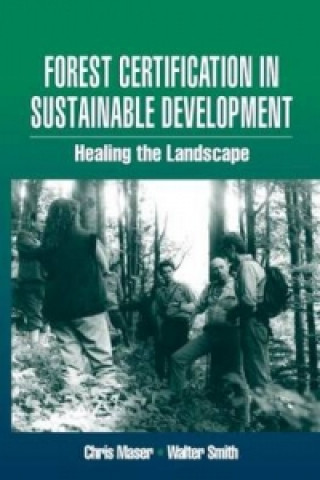 Kniha Forest Certification in Sustainable Development Walter Smith