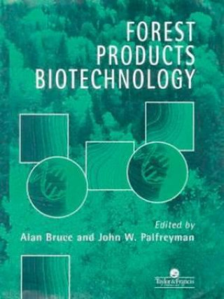 Kniha Forest Products Biotechnology Alan Bruce