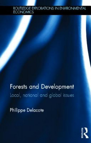Könyv Forests and Development Philippe Delacote