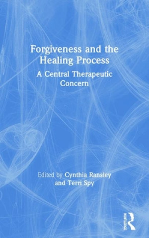 Książka Forgiveness and the Healing Process 