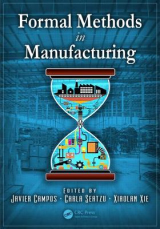 Kniha Formal Methods in Manufacturing Javier Campos