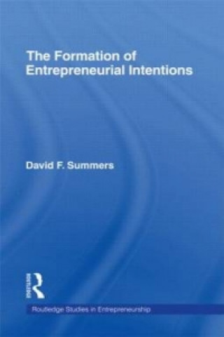 Kniha Forming Entrepreneurial Intentions David F. Summers