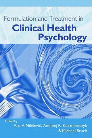 Buch Formulation and Treatment in Clinical Health Psychology Ana V. Nikcevic