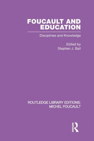 Книга Foucault and Education Stephen J. Ball