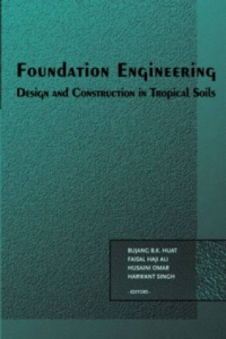 Knjiga Foundation Engineering B. B. K. Huat