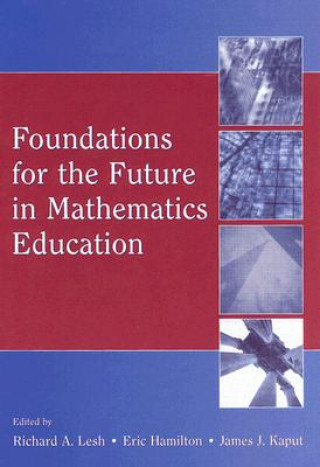 Carte Foundations for the Future in Mathematics Education Richard A. Lesh