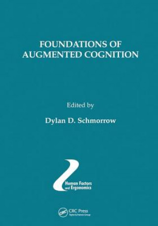 Knjiga Foundations of Augmented Cognition Dylan D. Schmorrow
