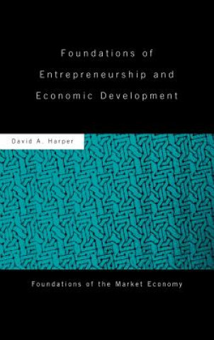 Kniha Foundations of Entrepreneurship and Economic Development David A. Harper