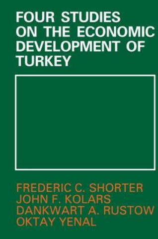 Könyv Four Studies on the Economic Development of Turkey Oktay Yenai