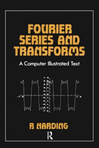 Kniha Fourier Series and Transforms R.D. Harding