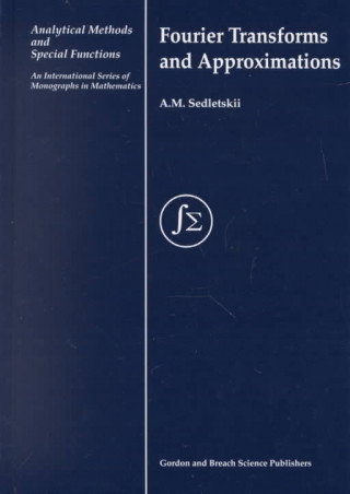 Książka Fourier Transforms and Approximations A. M. Sedletskii