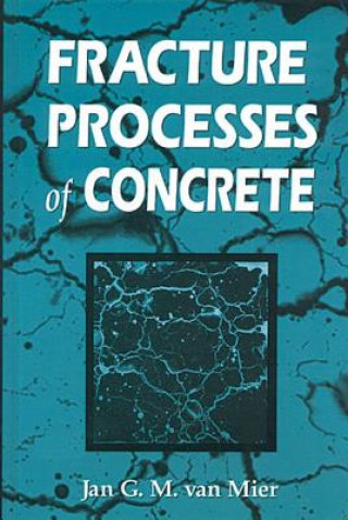 Книга Fracture Processes of Concrete Jan G. M. van Mier