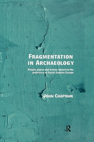Carte Fragmentation in Archaeology John Chapman