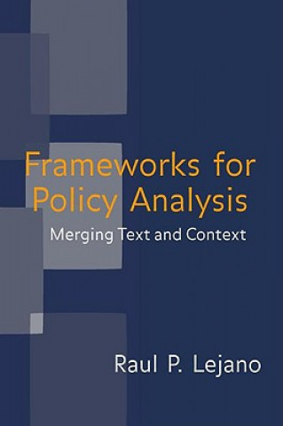 Kniha Frameworks for Policy Analysis Raul P. Lejano