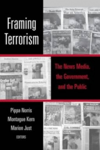 Kniha Framing Terrorism Pippa Norris