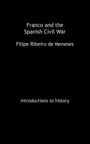 Kniha Franco and the Spanish Civil War Filipe Ribeiro De Mensese