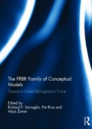 Книга FRBR Family of Conceptual Models 