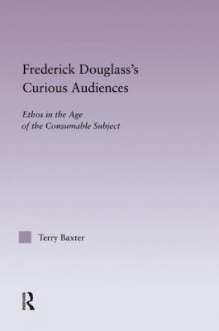 Kniha Frederick Douglass's Curious Audiences Terry Baxter