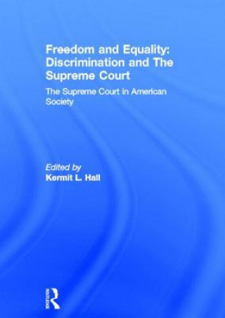 Könyv Freedom and Equality: Discrimination and The Supreme Court 