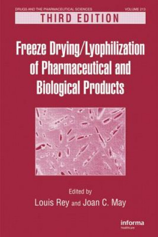 Kniha Freeze-Drying/Lyophilization of Pharmaceutical and Biological Products 