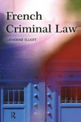 Kniha French Criminal Law Catherine Elliott