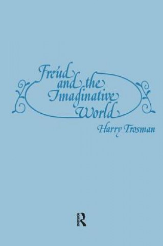 Kniha Freud and the Imaginative World Harry Trosman