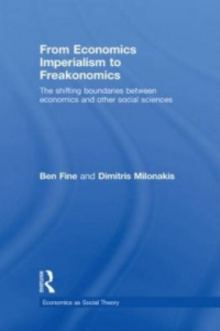 Kniha From Economics Imperialism to Freakonomics Dimitris Milonakis