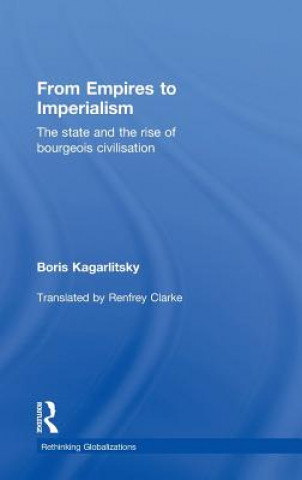 Kniha From Empires to Imperialism Boris Kagarlitsky