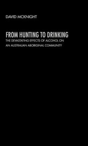 Libro From Hunting to Drinking David McKnight