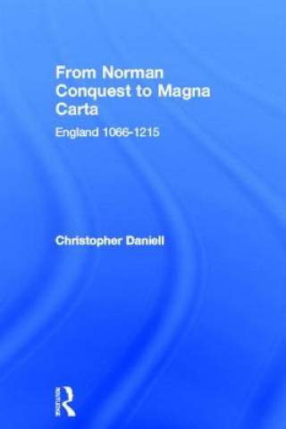 Knjiga From Norman Conquest to Magna Carta Christopher Daniell