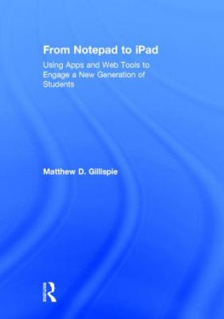Könyv From Notepad to iPad Matthew Gillispie