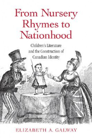 Kniha From Nursery Rhymes to Nationhood Elizabeth Galway