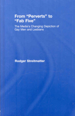 Книга From Perverts to Fab Five Rodger Streitmatter