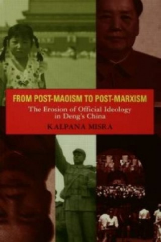 Kniha From Post-Maoism to Post-Marxism Kalpana Misra