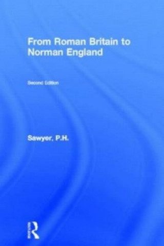 Buch From Roman Britain to Norman England P.H. Sawyer